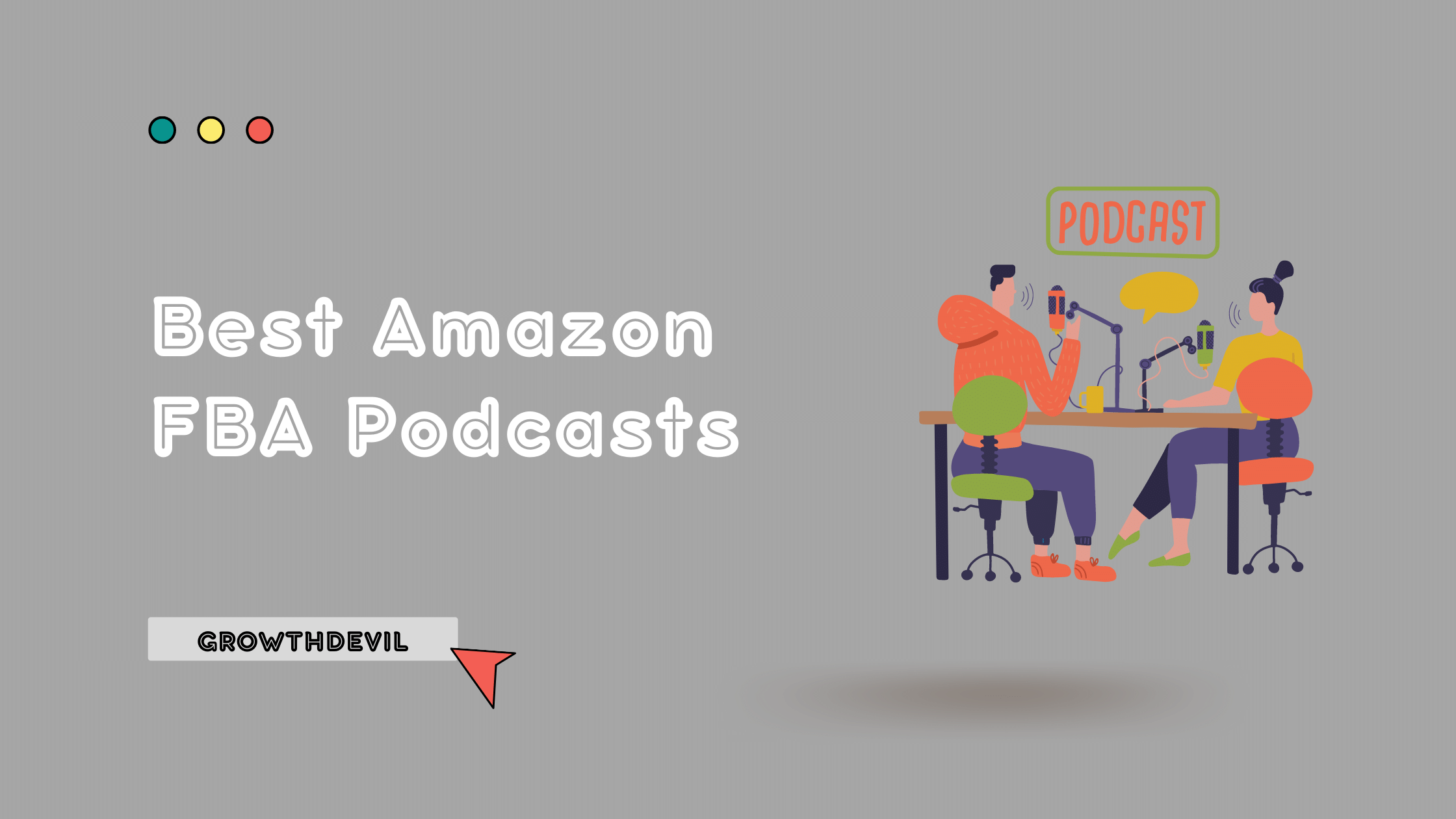 Best Amazon FBA Podcasts - GrowthDevil