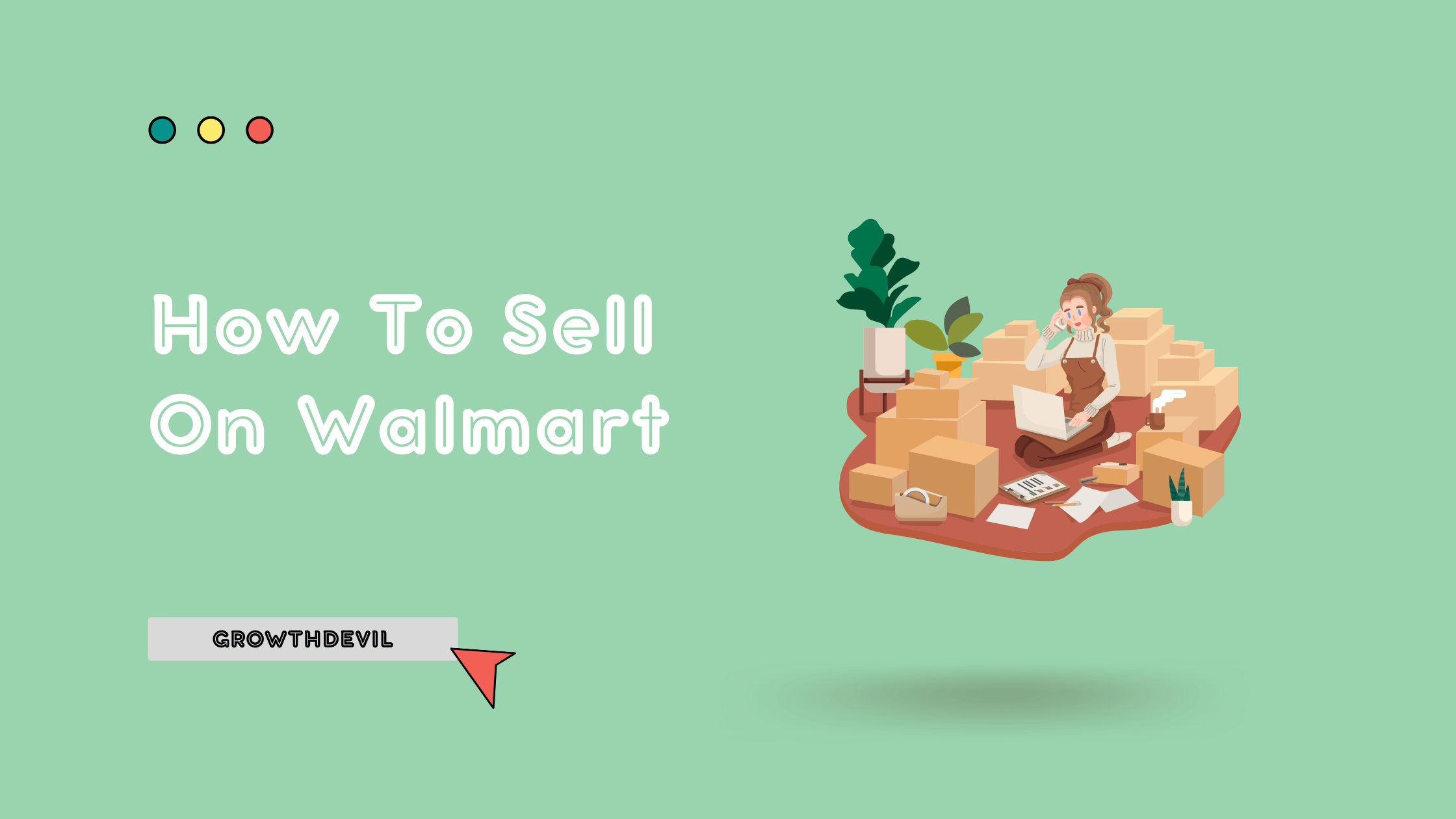 How To Sell On Walmart - GrowthDevil