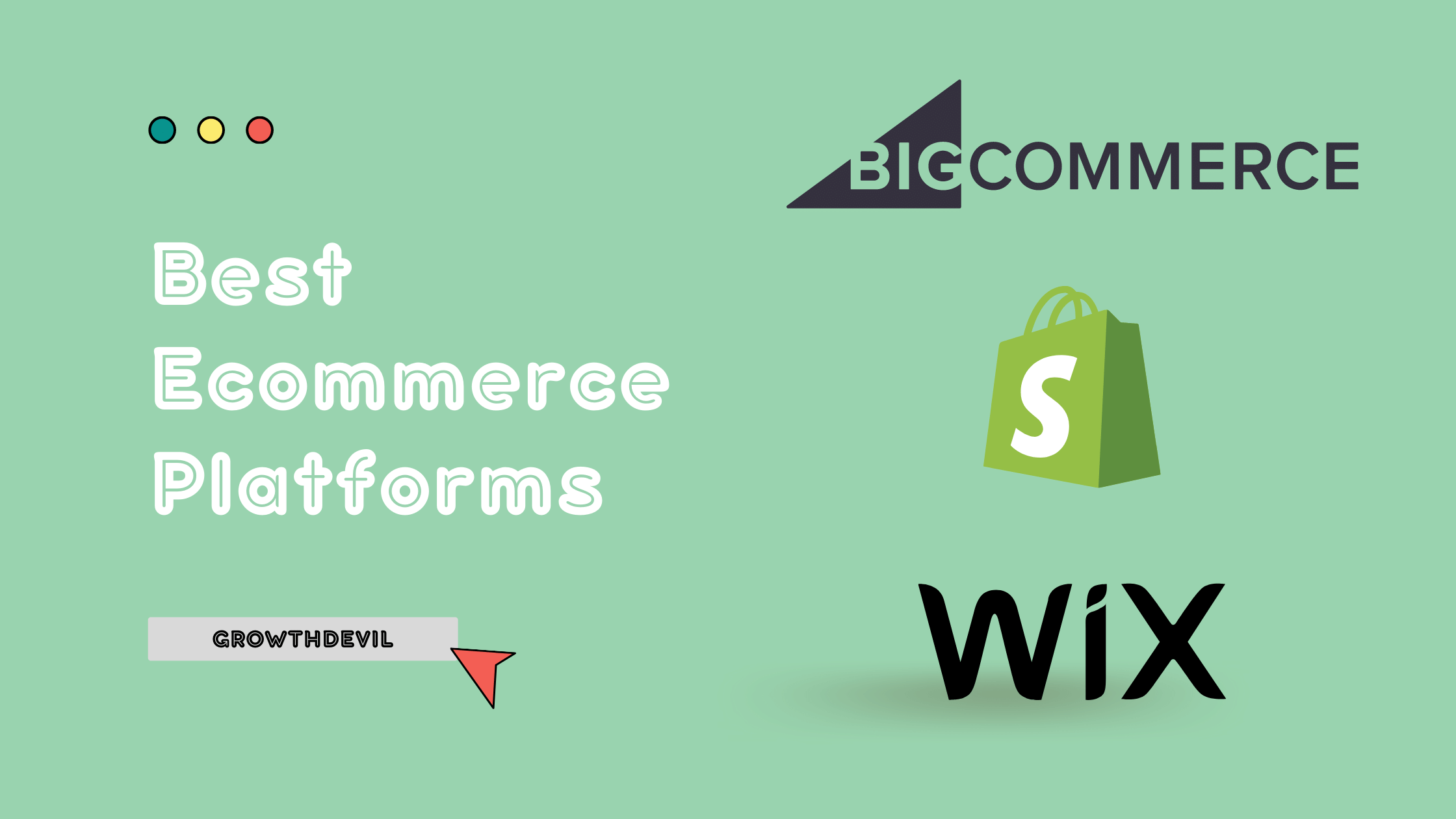 Best Ecommerce Platforms - GrowthDevil