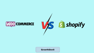 WooCommerce vs Shopify - GrowthDevil