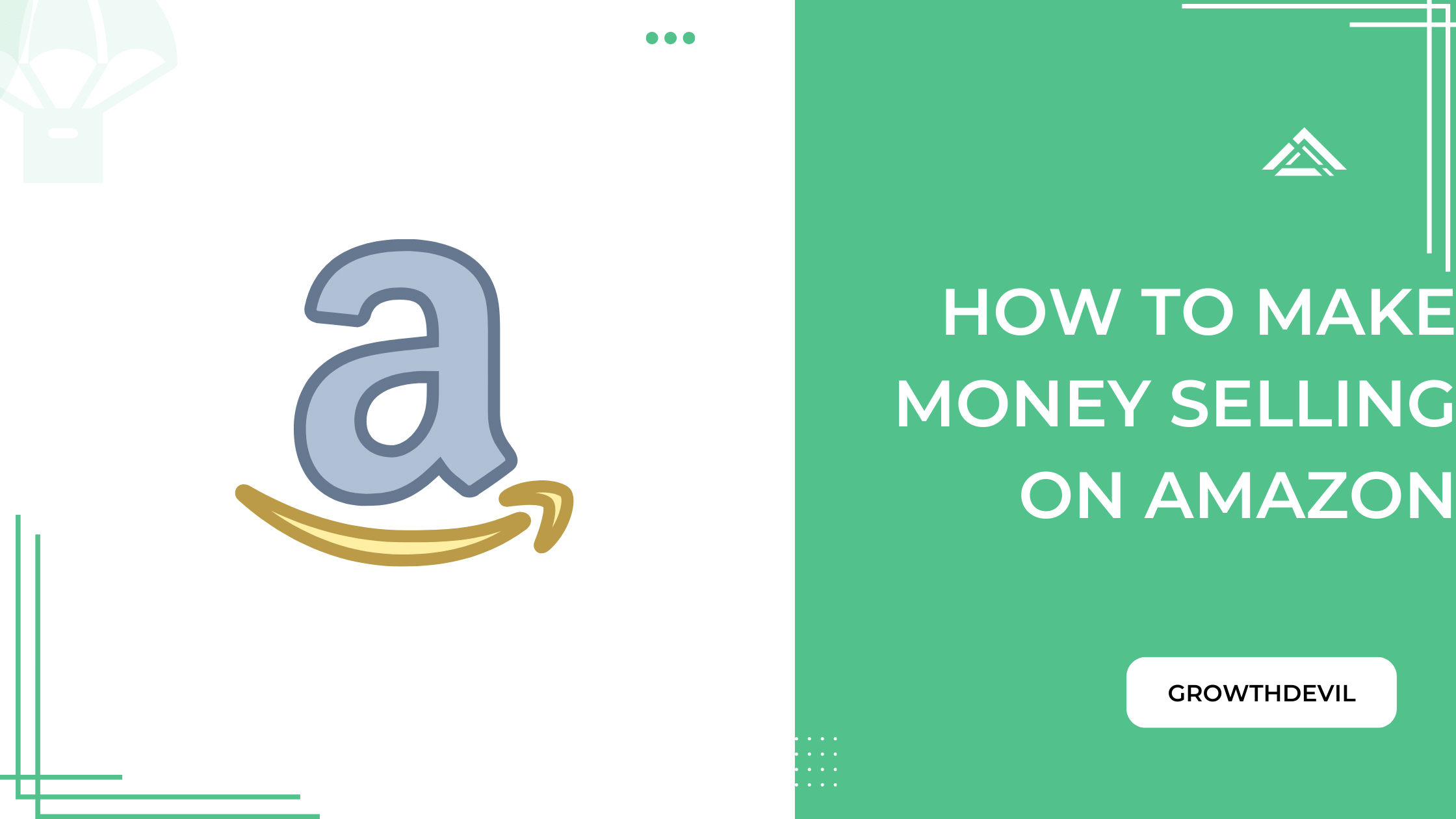 How To Make Money Selling On Amazon - GrowthDevil
