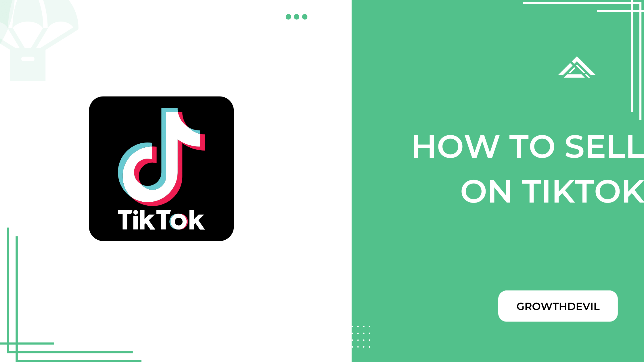 How To Sell On TikTok - GrowthDevil