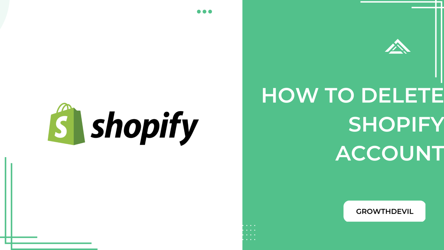 How To Delete Shopify Account In 2024 (Detailed Guide)