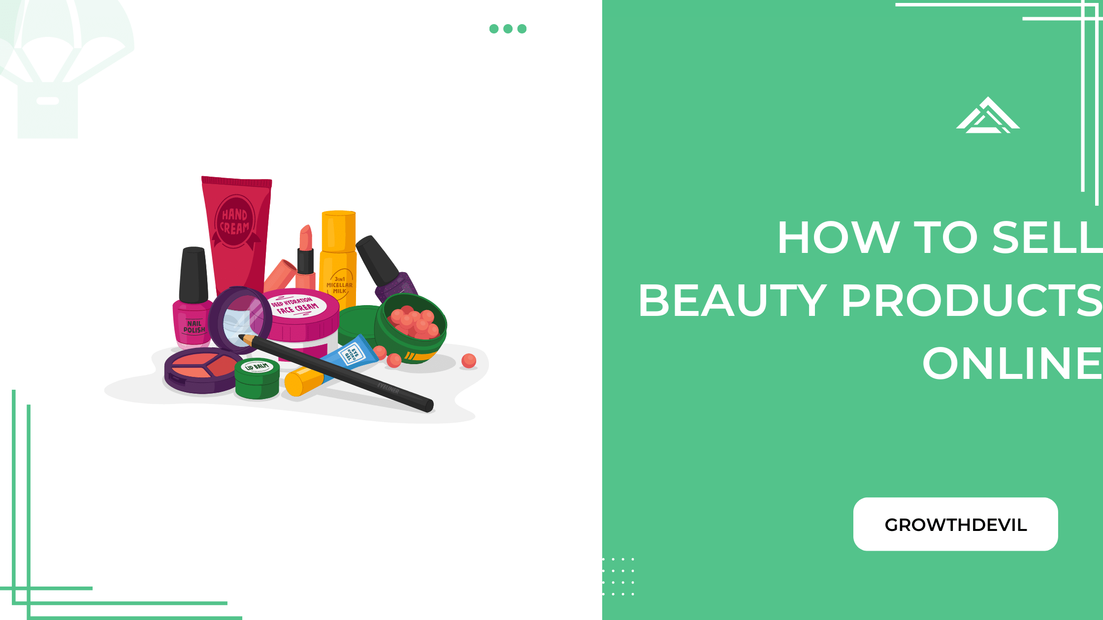 How To Sell Beauty Products Online - GrowthDevil