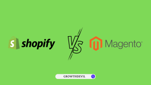 Shopify vs Magento - GrowthDevil