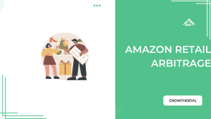 Amazon Retail Arbitrage - GrowthDevil
