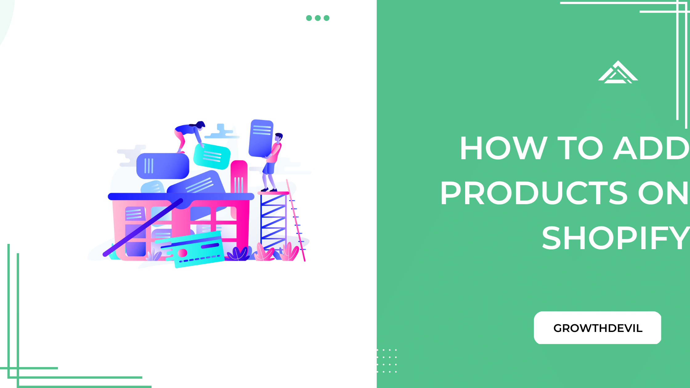 How To Add Products On Shopify - GrowthDevil