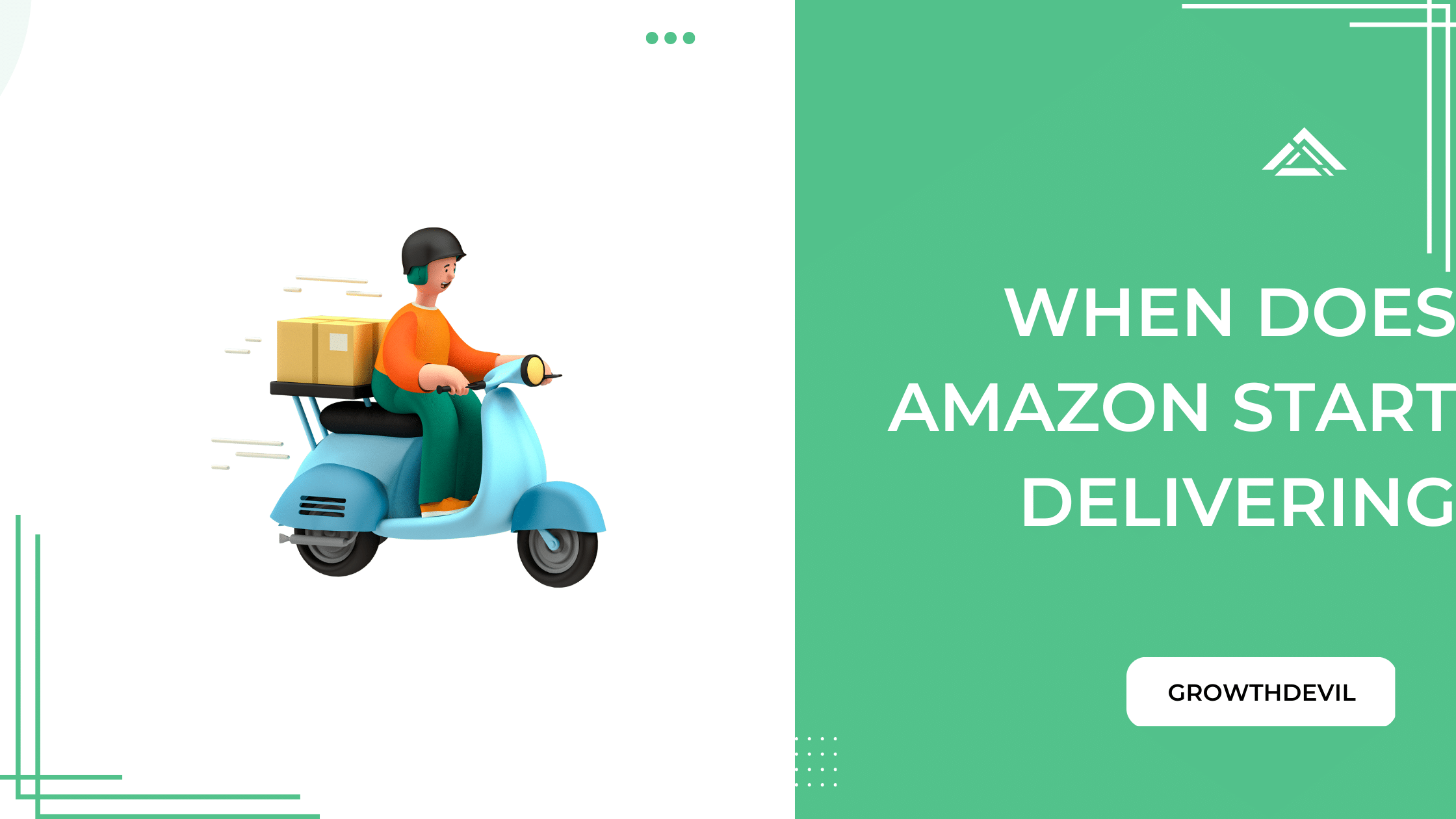 When Does Amazon Start Delivering - GrowthDevil