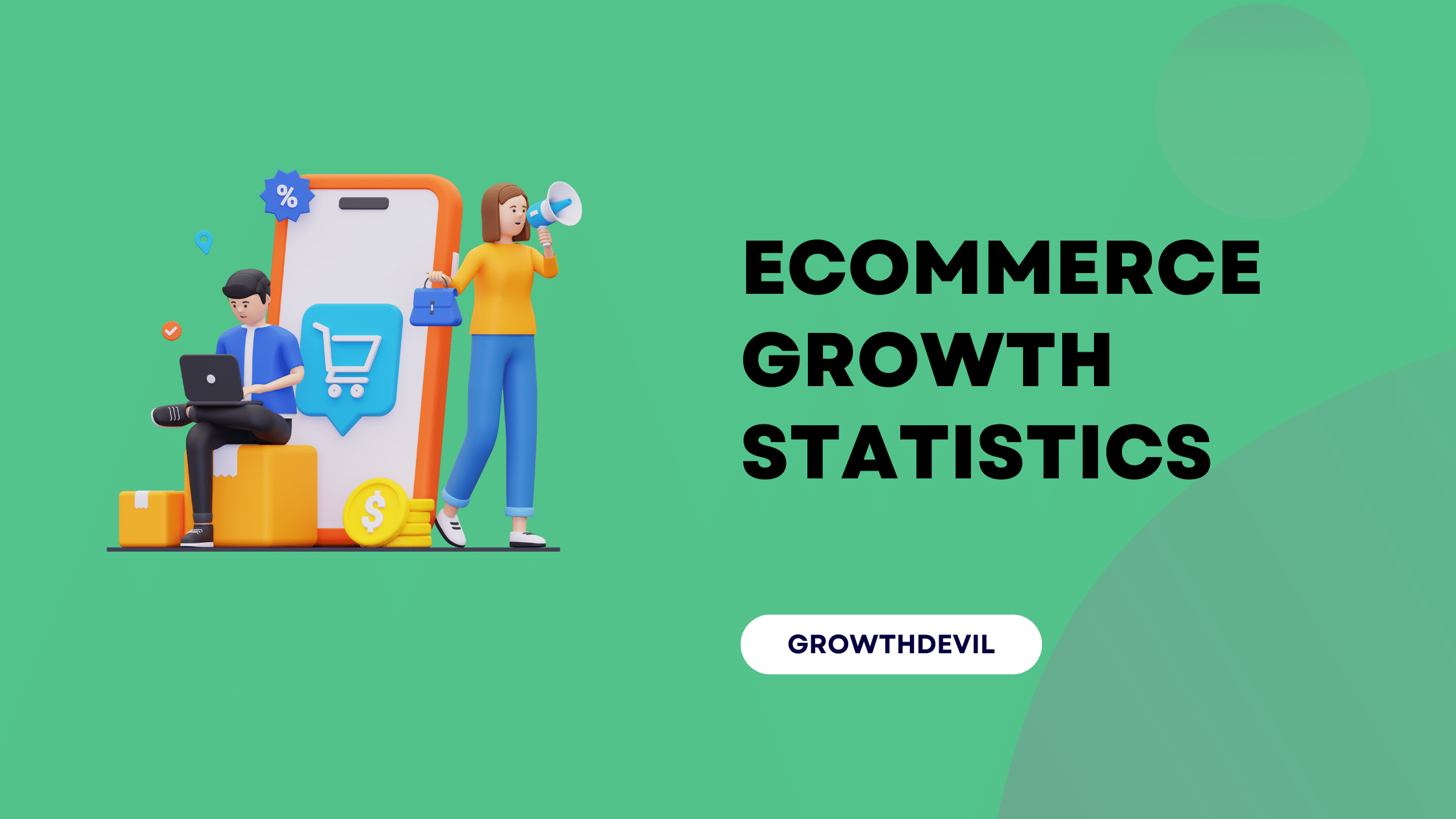 eCommerce Growth Statistics - GrowthDevil