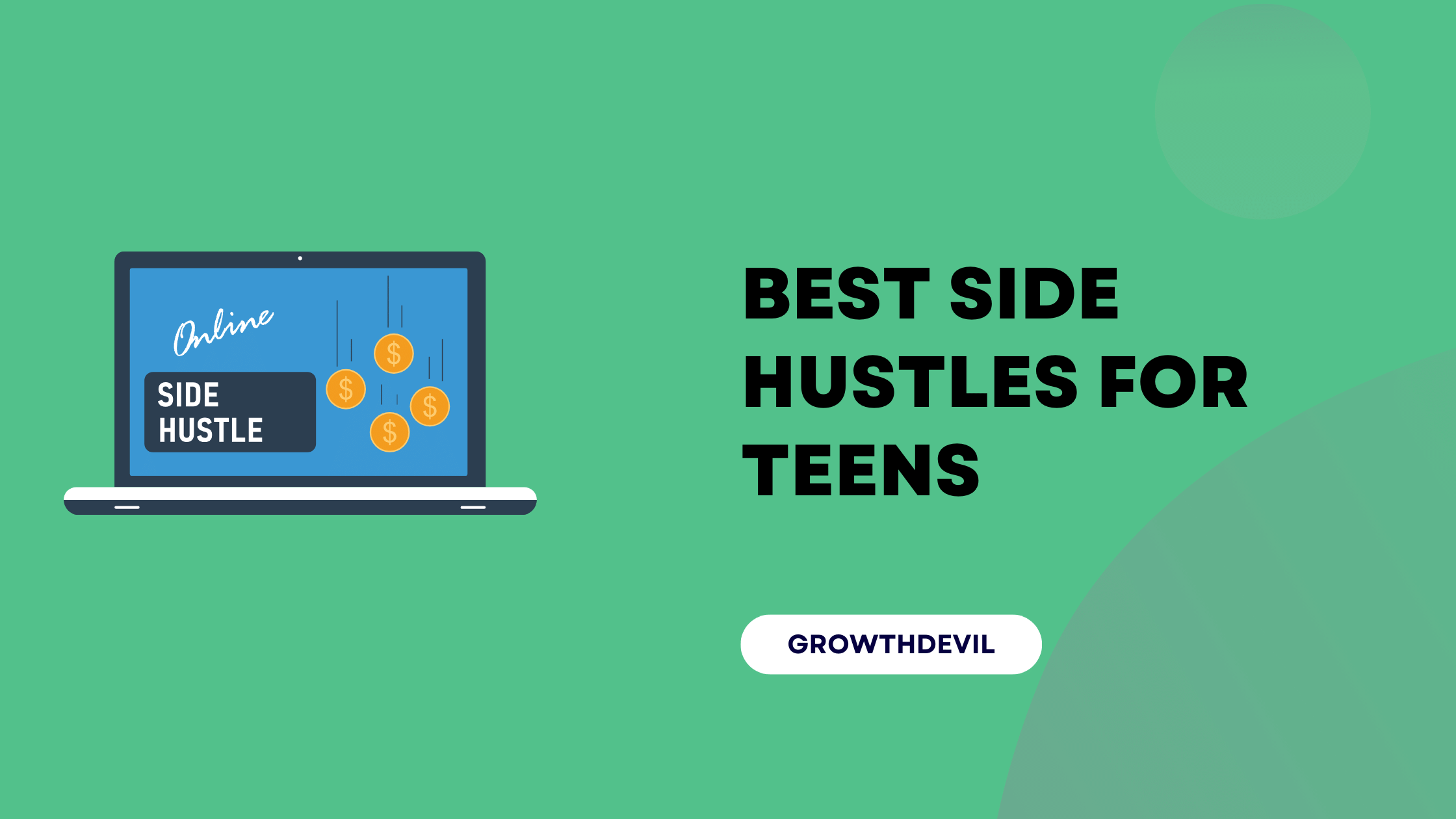 Best Side Hustles For Teens - GrowthDevil