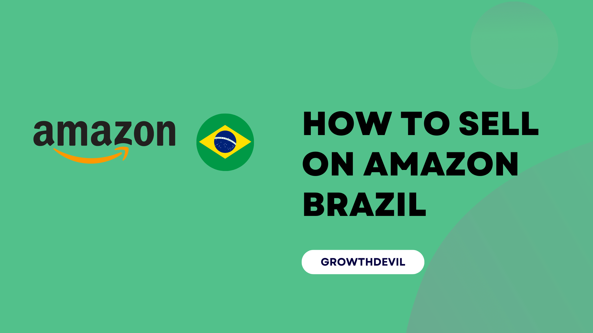 How To Sell On Amazon Brazil - GrowthDevil