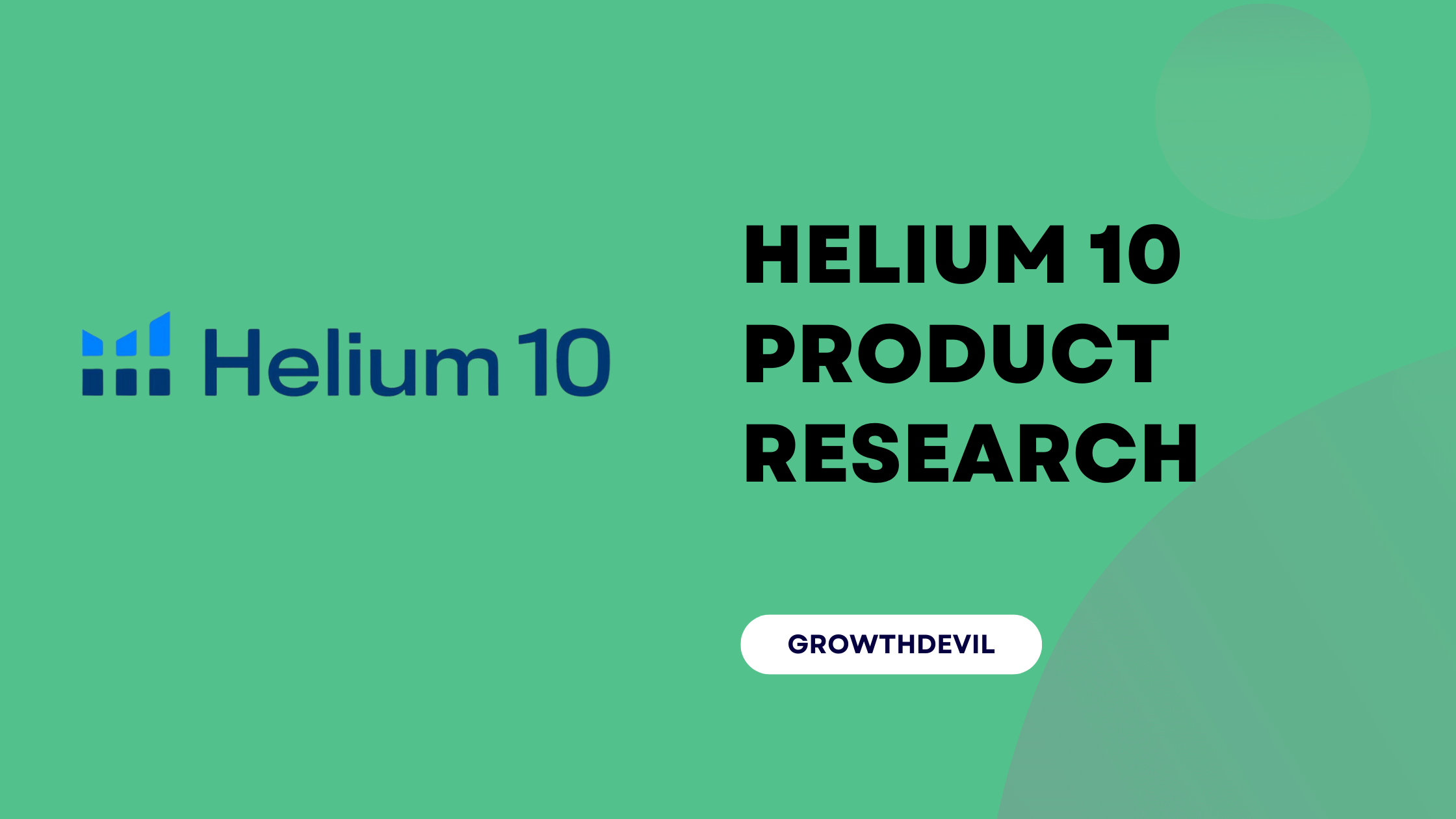 Helium 10 Product Research - GrowthDevil